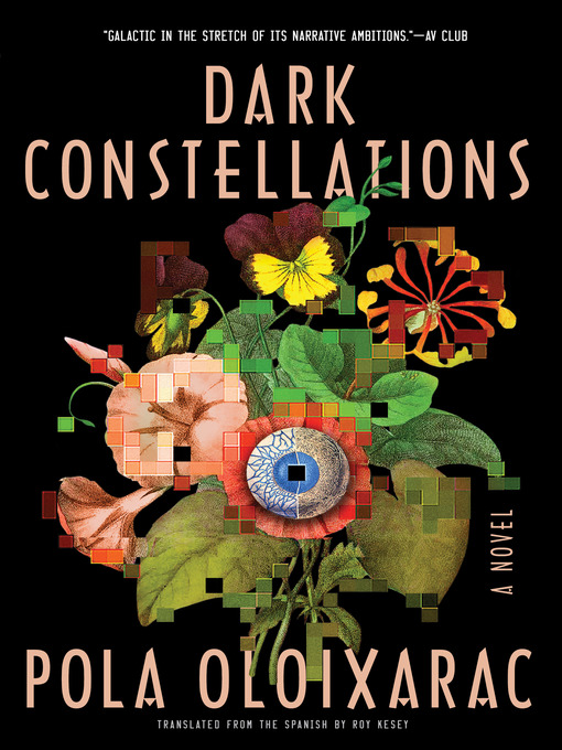 Title details for Dark Constellations by Pola Oloixarac - Available